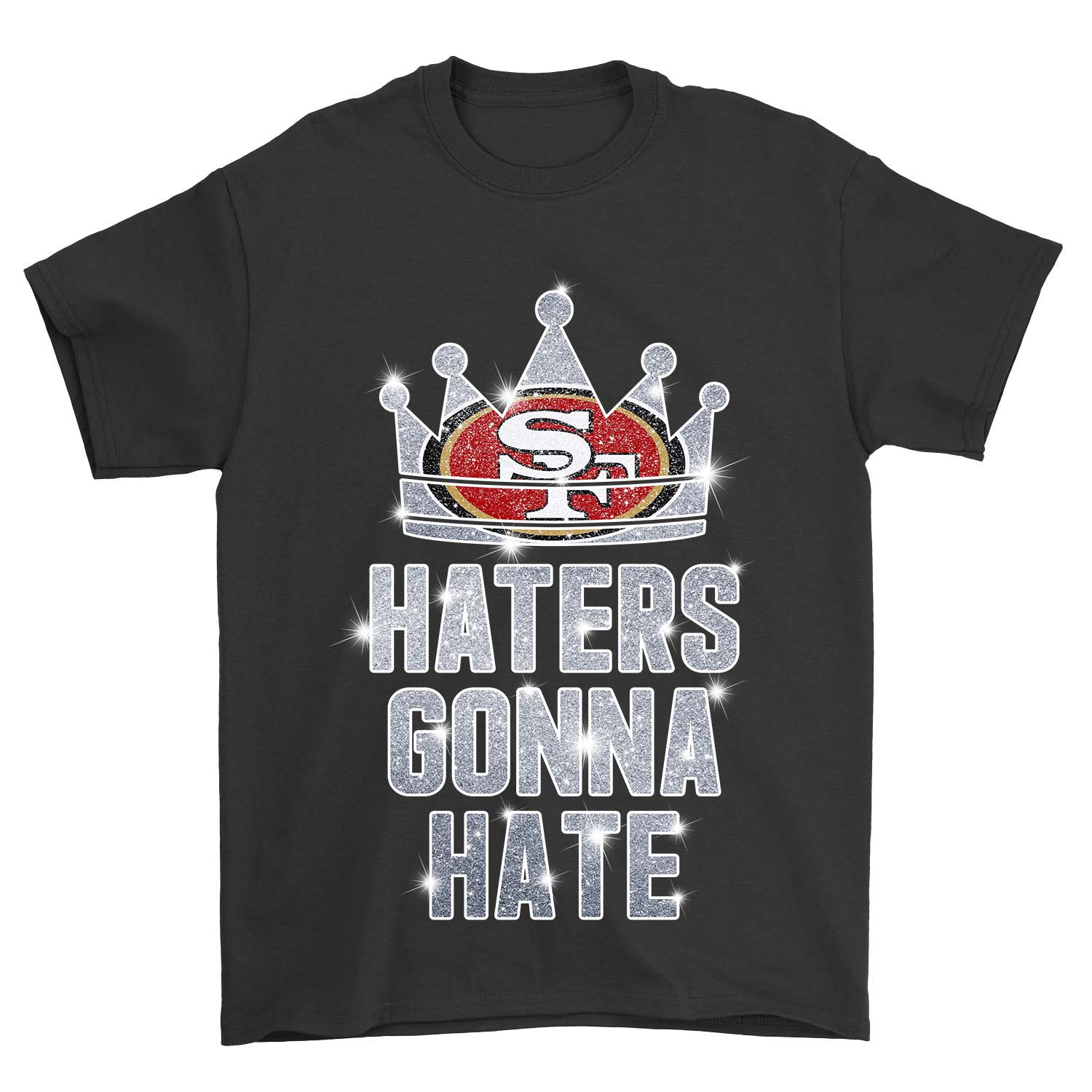 Nfl San Francisco 49ers Haters Gonna Hate San Francisco 49ers Hoodie Size Up To 5xl