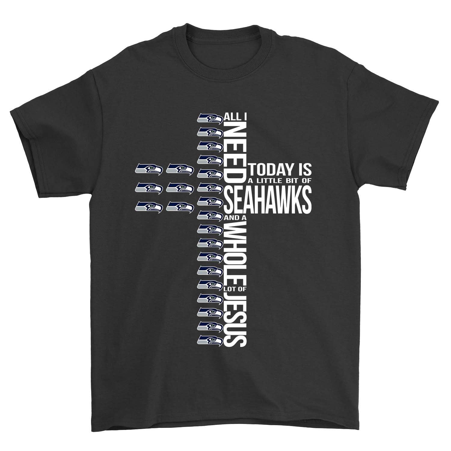 Nfl Seattle Seahawks All I Need To Day Is A Little Bit Of Seahawks And A Whole Lot Of Jesus Shirt Plus Size Up To 5xl