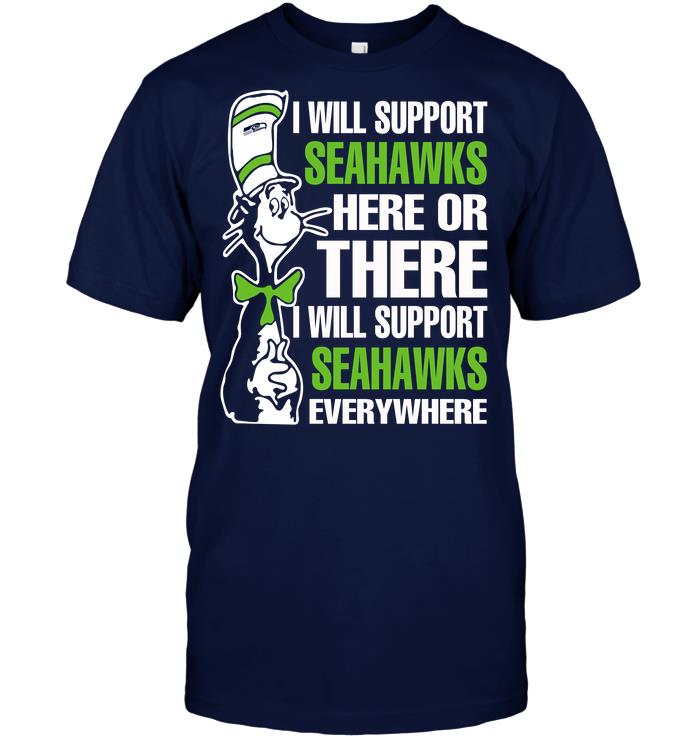 Nfl Seattle Seahawks I Will Support Seahawks Here Or There I Will Support Seahawks Everywhere Sweater Size Up To 5xl