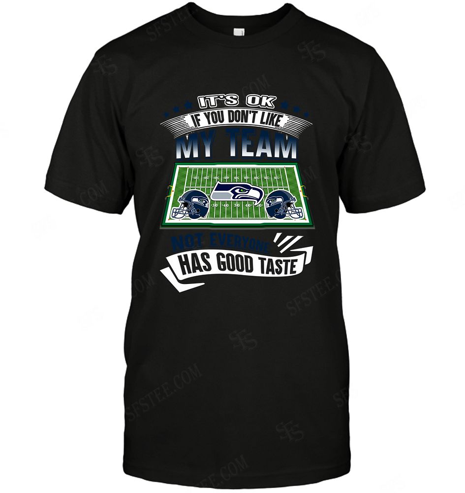 Nfl Seattle Seahawks If You Dont Like My Team Tank Top Plus Size Up To 5xl