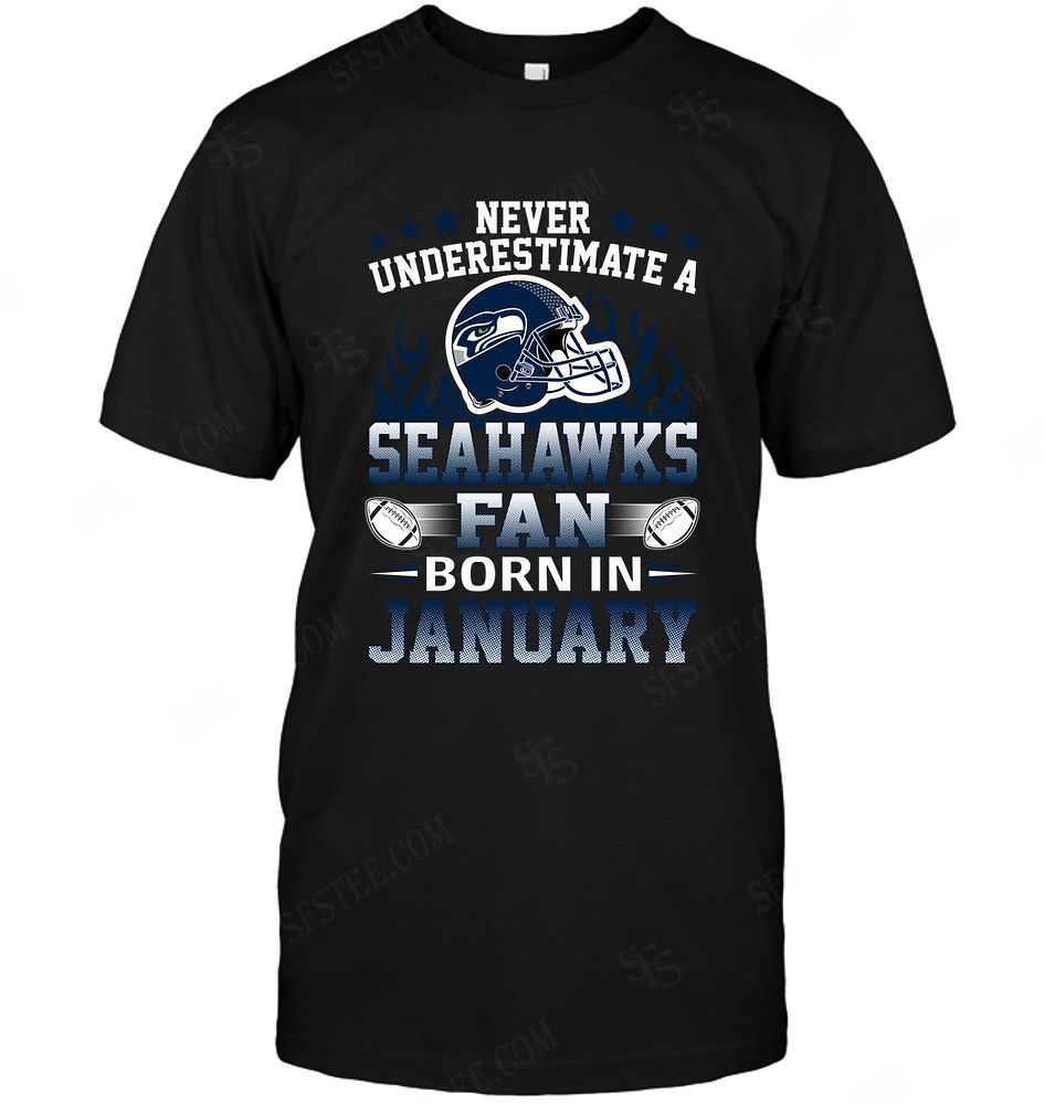 Nfl Seattle Seahawks Never Underestimate Fan Born In January 1 Tank Top Plus Size Up To 5xl