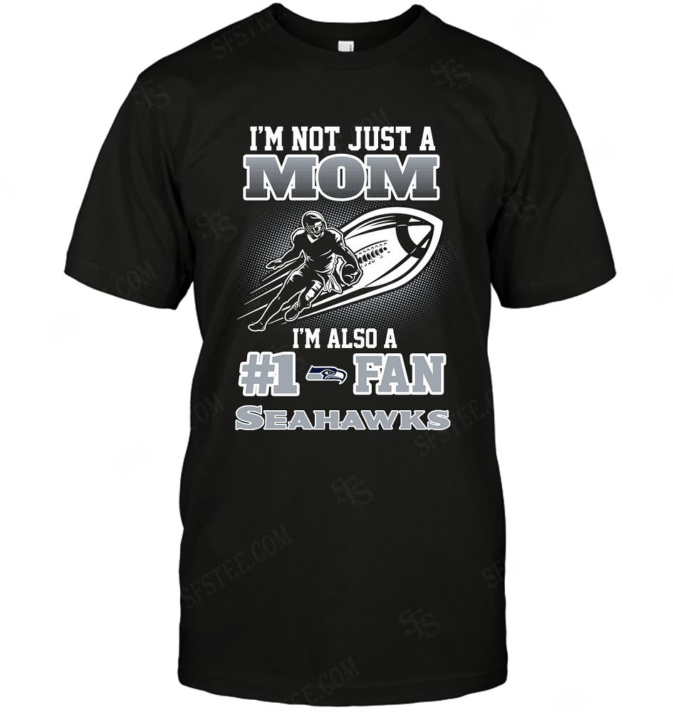 Nfl Seattle Seahawks Not Just Mom Also A Fan Shirt Plus Size Up To 5xl