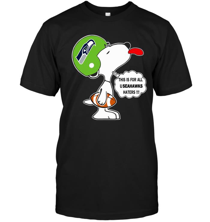 Nfl Seattle Seahawks This Is For All U Seahawks Haters Snoopy Plus Size Up To 5xl