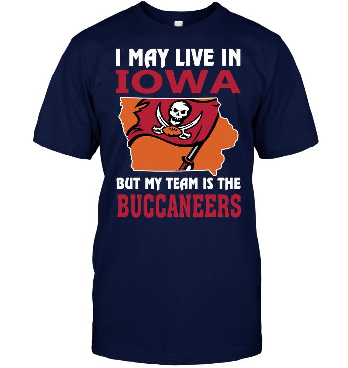 Nfl Tampa Bay Buccaneers I May Live In Iowa But My Team Is The Buccaneers Tank Top Plus Size Up To 5xl