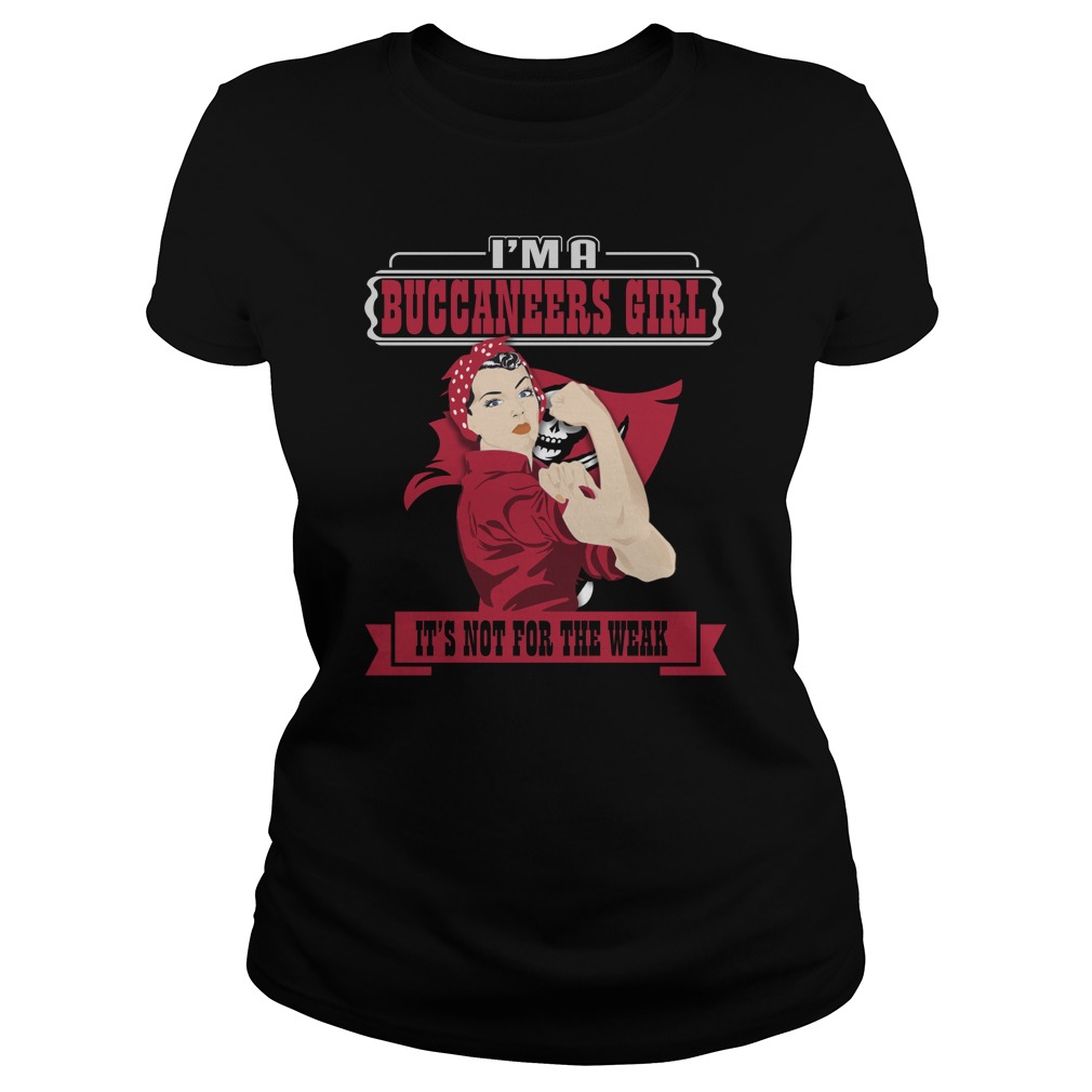 Nfl Tampa Bay Buccaneers Im A Tampa Bay Buccaneers Girl Its Not For The Weak Long Sleeve Plus Size Up To 5xl