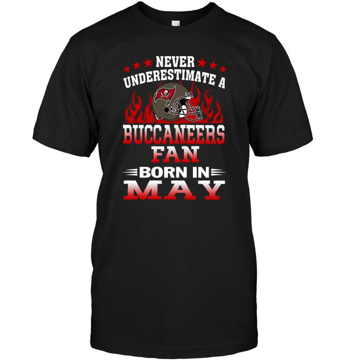 Nfl Tampa Bay Buccaneers Never Underestimate A Buccaneers Fan Born In May Sweater Size Up To 5xl