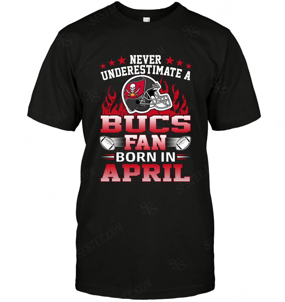 Nfl Tampa Bay Buccaneers Never Underestimate Fan Born In April 1 Tank Top Size Up To 5xl