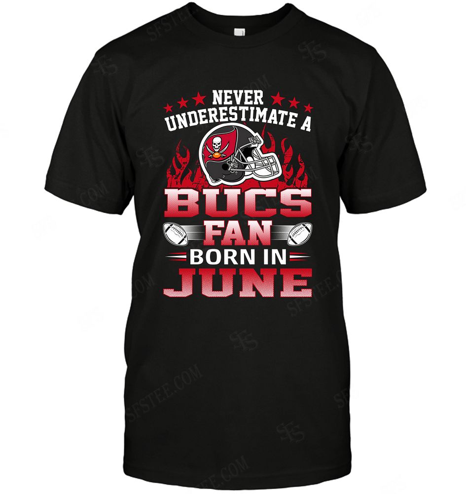 Nfl Tampa Bay Buccaneers Never Underestimate Fan Born In June 1 Long Sleeve Plus Size Up To 5xl