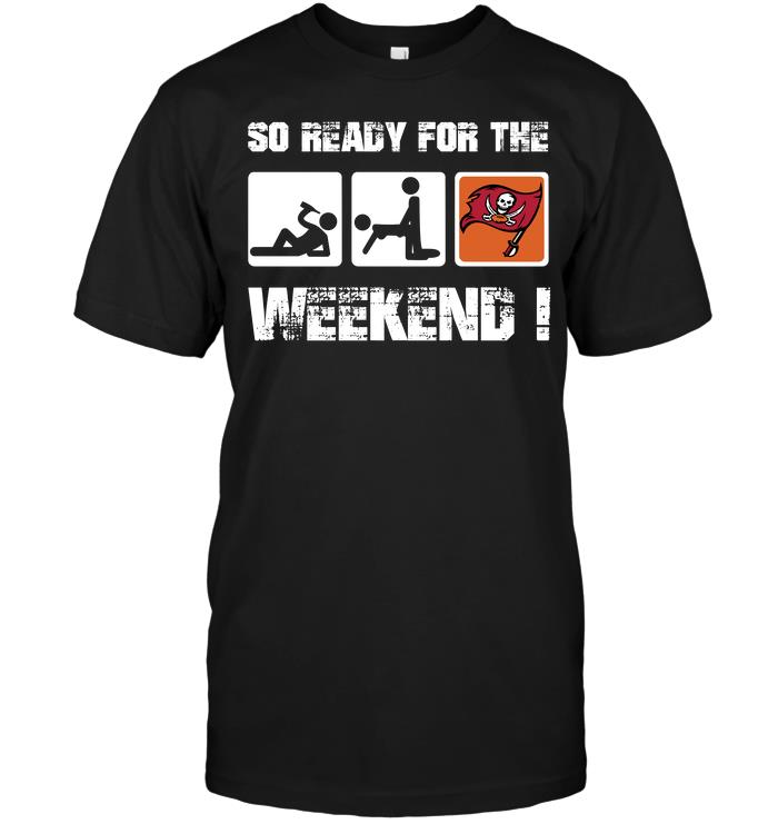 Nfl Tampa Bay Buccaneers So Ready For The Weekend Long Sleeve Plus Size Up To 5xl