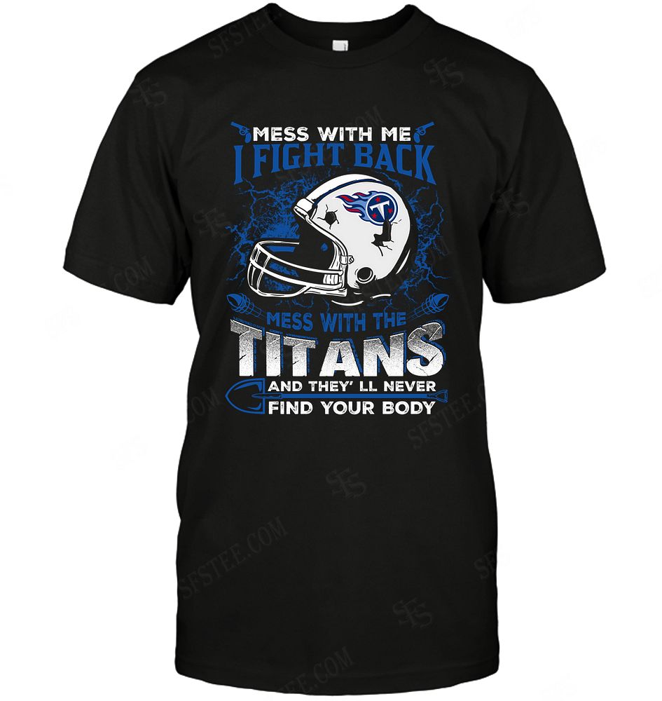 Nfl Tennessee Titans Dont Mess With Me Shirt Size Up To 5xl