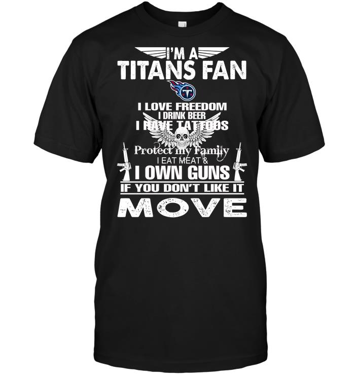 Nfl Tennessee Titans Im A Tennessee Titans Fan I Love Freedom I Drink Beer I Have Tattoos Tank Top Size Up To 5xl