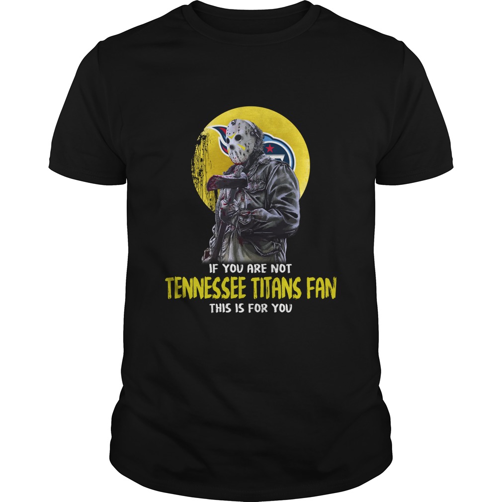 Nfl Tennessee Titans Jason Voorhees If You Are Not Tennessee Titans Fan This Is For You Sweater Plus Size Up To 5xl