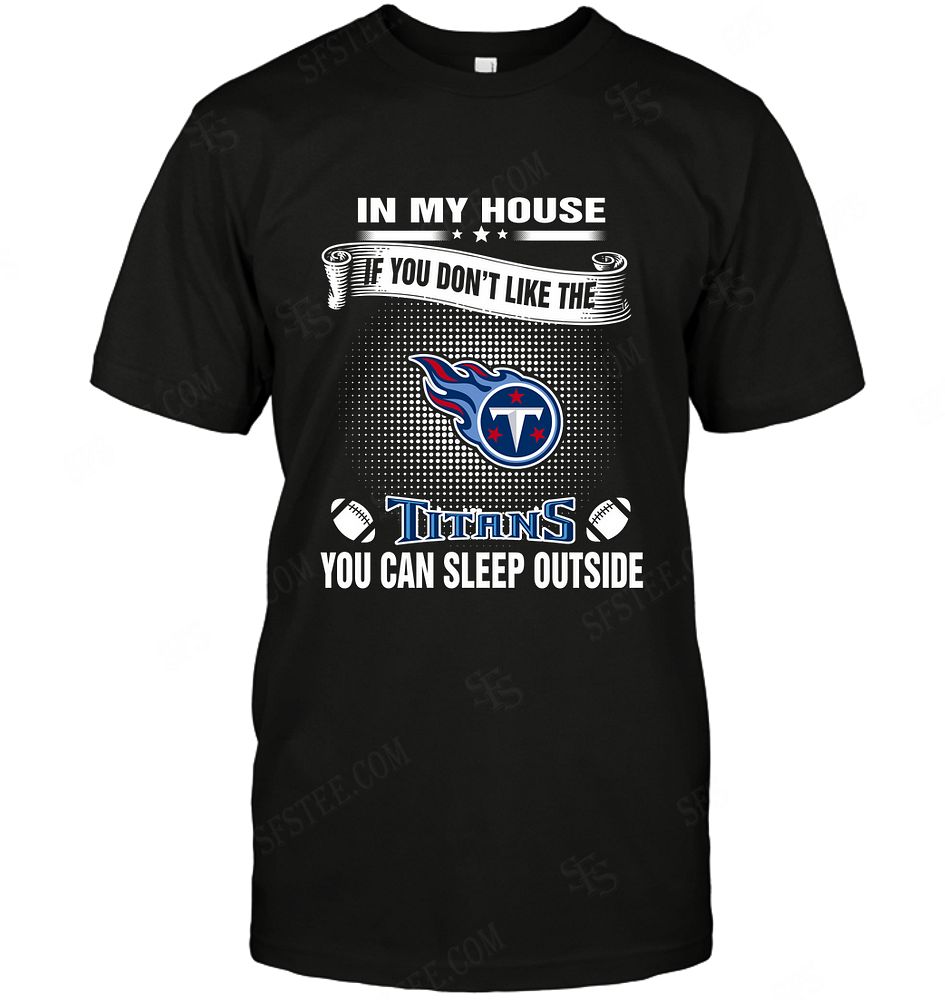 Nfl Tennessee Titans You Can Sleep Outside Size Up To 5xl