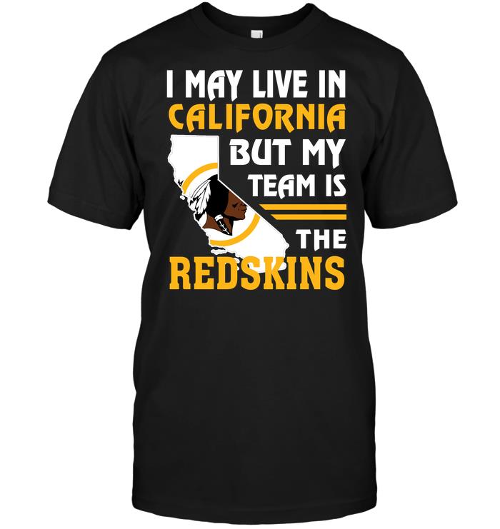 Nfl Washington Redskins I May Live In California But My Team Is The Redskins Sweater Size Up To 5xl