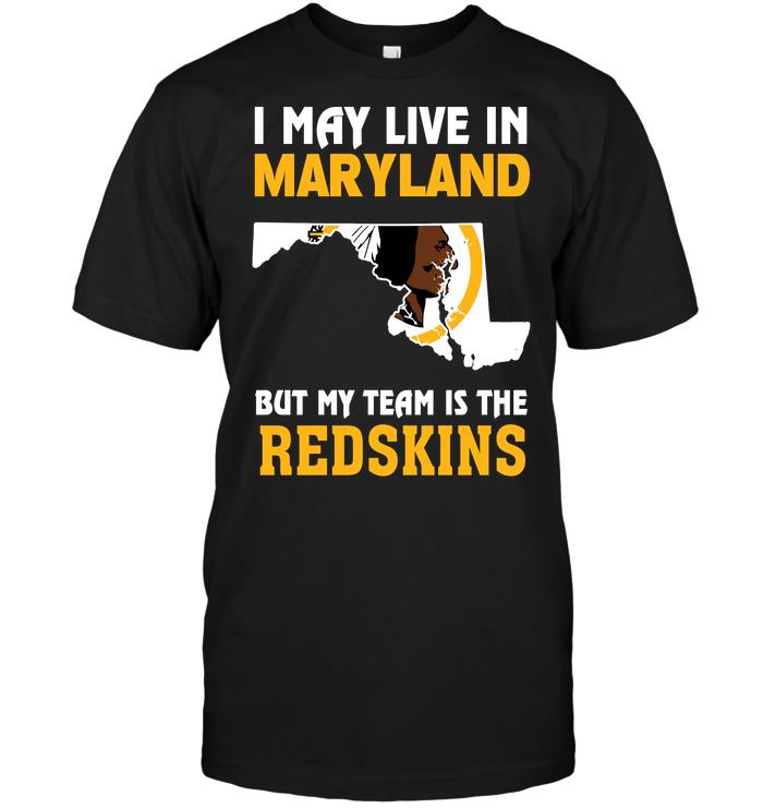 Nfl Washington Redskins I May Live In Maryland But My Team Is The Redskins Tank Top Size Up To 5xl