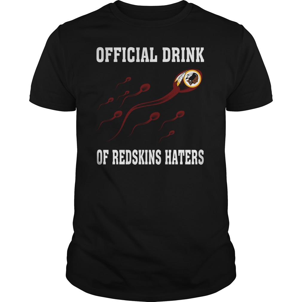 Nfl Washington Redskins Official Drink Of Washington Redskins Haters Size Up To 5xl