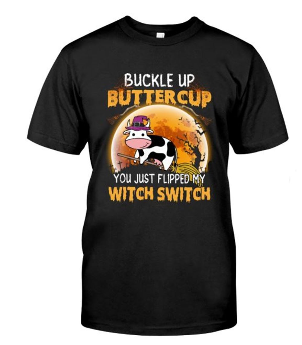 Buckle Up Butter Cup You Just Flipped My Witch Switch - Cow Halloween Classic T-shirt