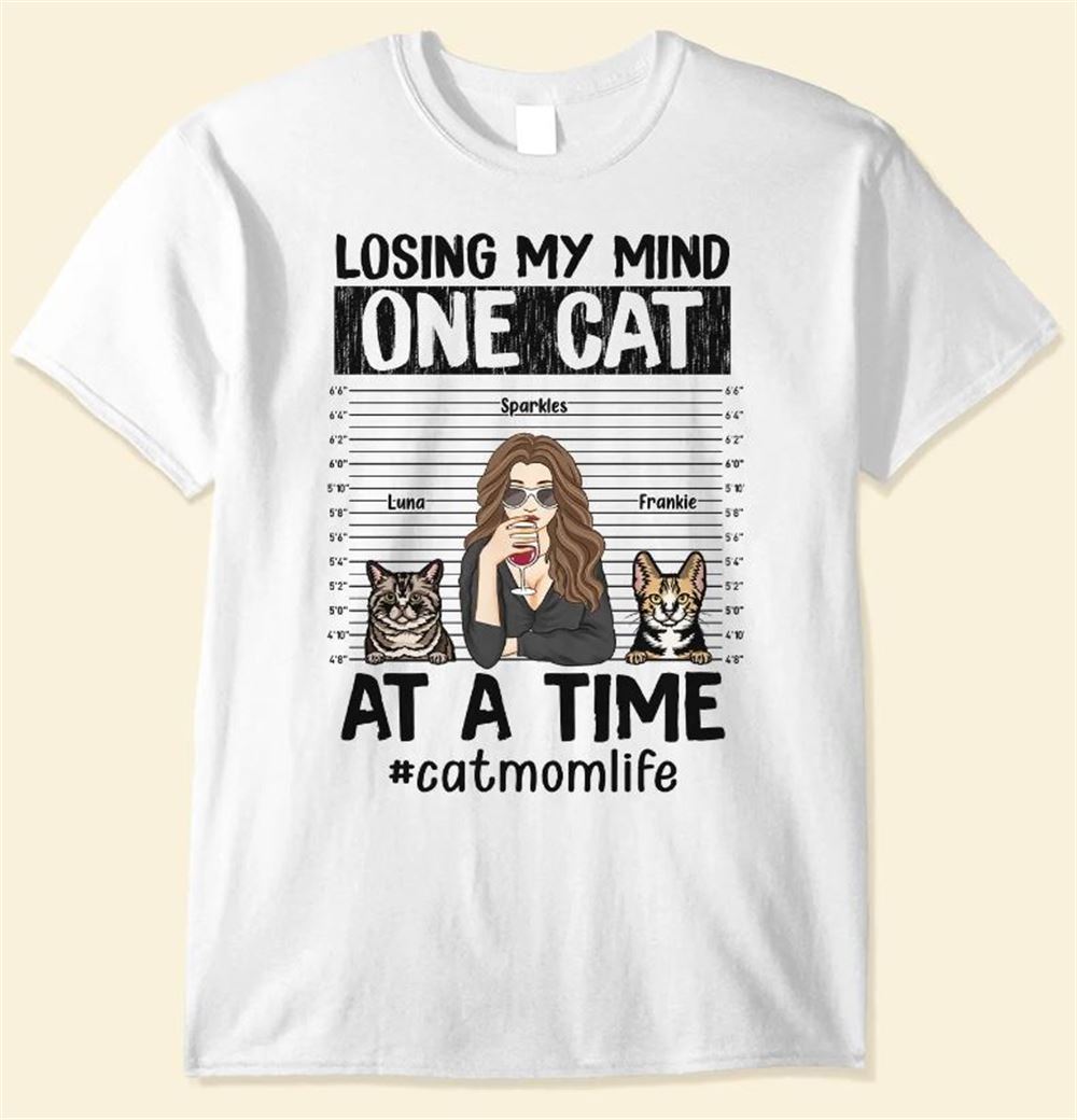 Cat Mom Life Losing My Mind - Personalized Shirt - Birthday Funny Gift For Cat Mom Cat Lovers