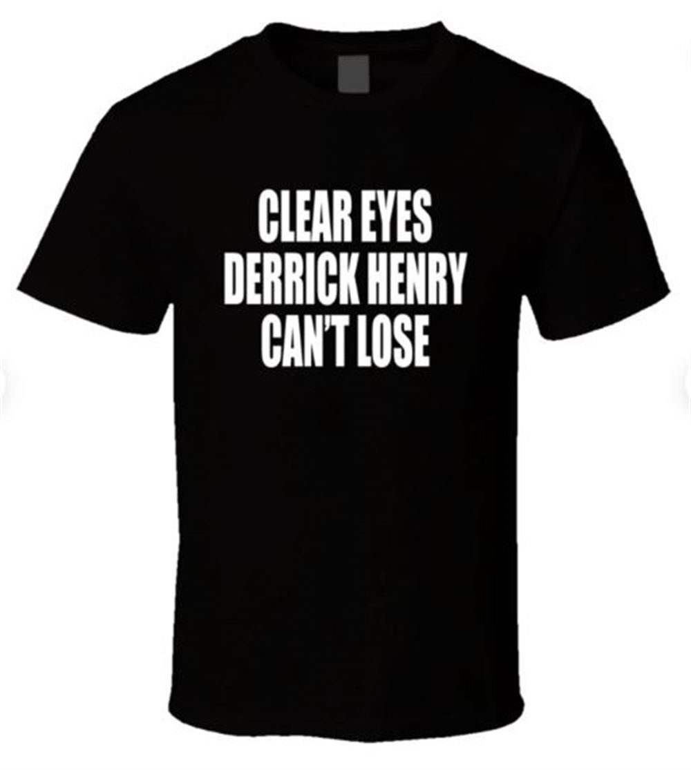 Clear Eyes Derrick Henry Cant Lose Tennessee Football Fan Sports Gift T Shirt