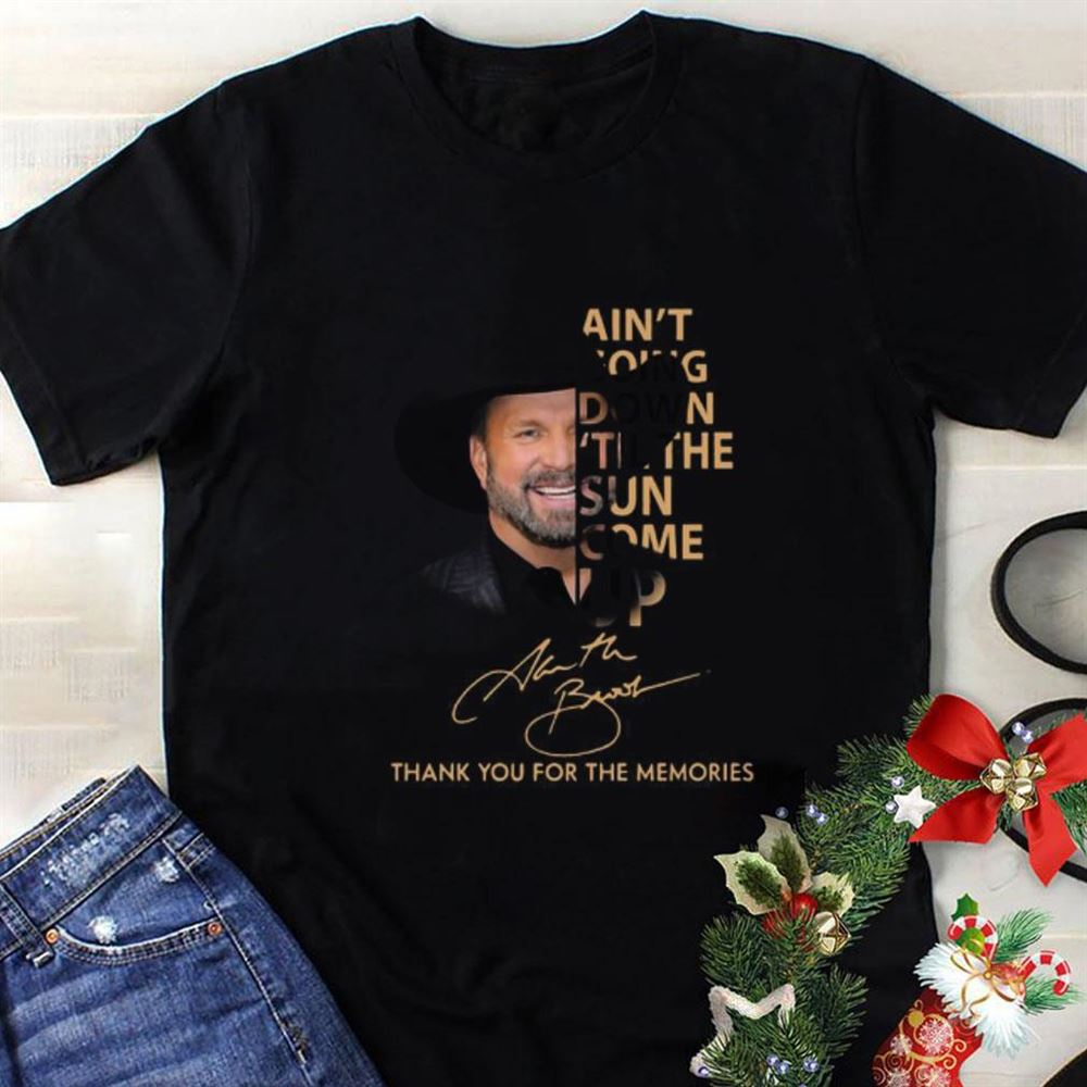 Garth Brooks Aint Going Down Til The Sun Come Up Signature Shirt T-shirt Casual Daily Crewneck Short Sleeve Graphic Basic Unisex Tee