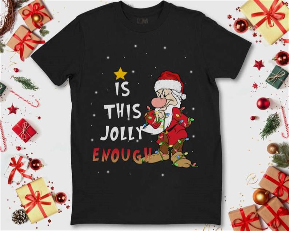 Grumpy Dwarf Disney Is This Jolly Enough Santa Costume Christmas Unisex T-shirt