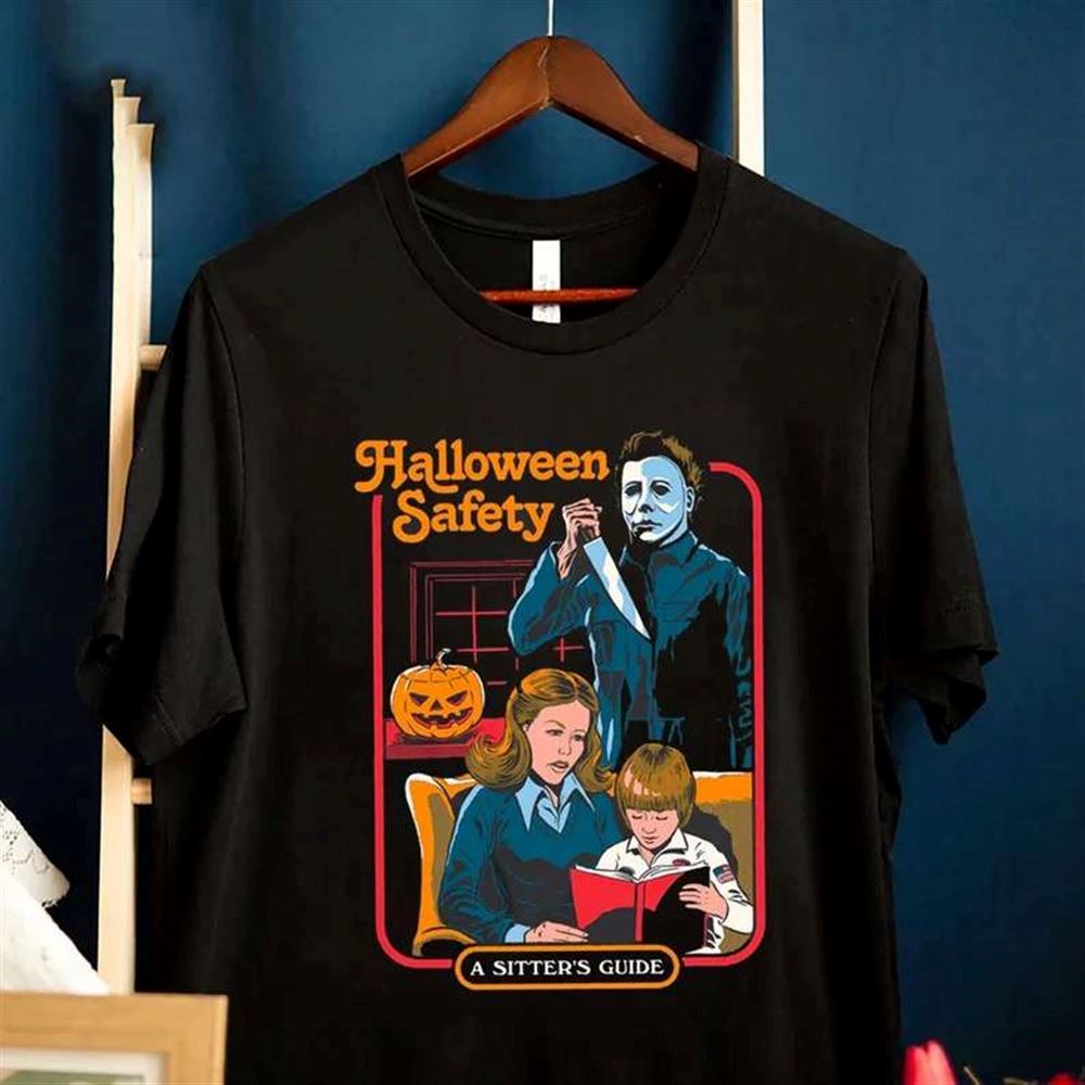 Halloween Safety Michael Myers Safety A Sitters Guide T-shirt