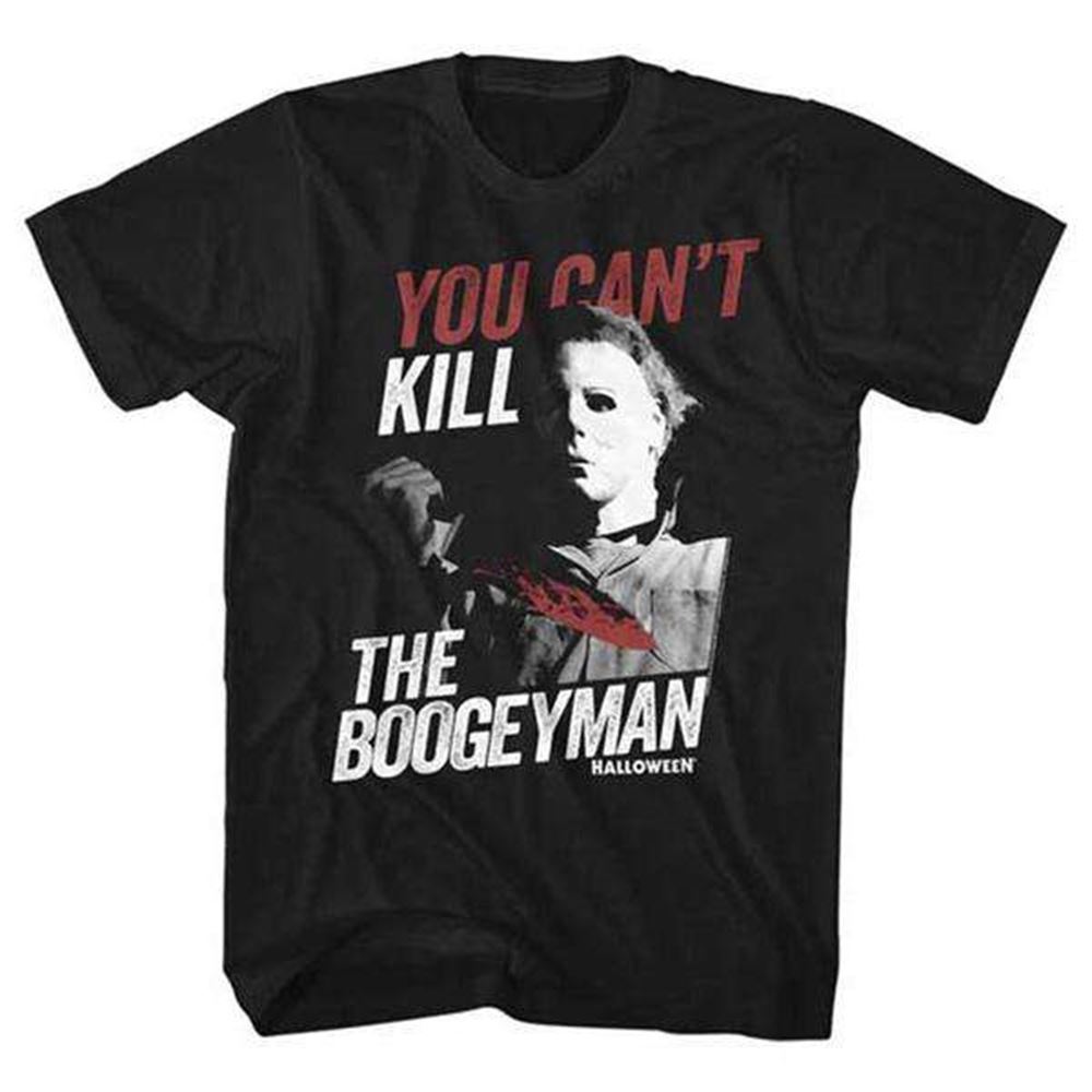 Halloween Shirt You Cant Kill The Boogeyman