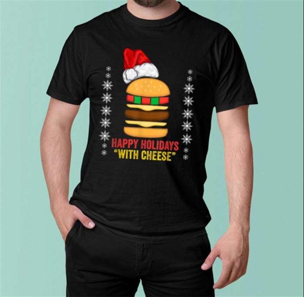 Happy Holidays With Cheese Christmas Cheeseburger Gift T-shirt