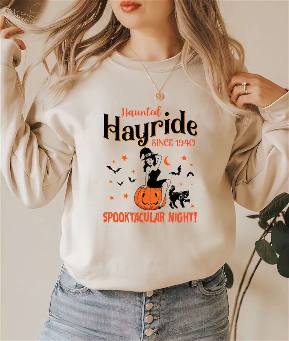 Haunted Hayride Since 1940 Spooktacular Night Shirt Halloween Sweatshirt