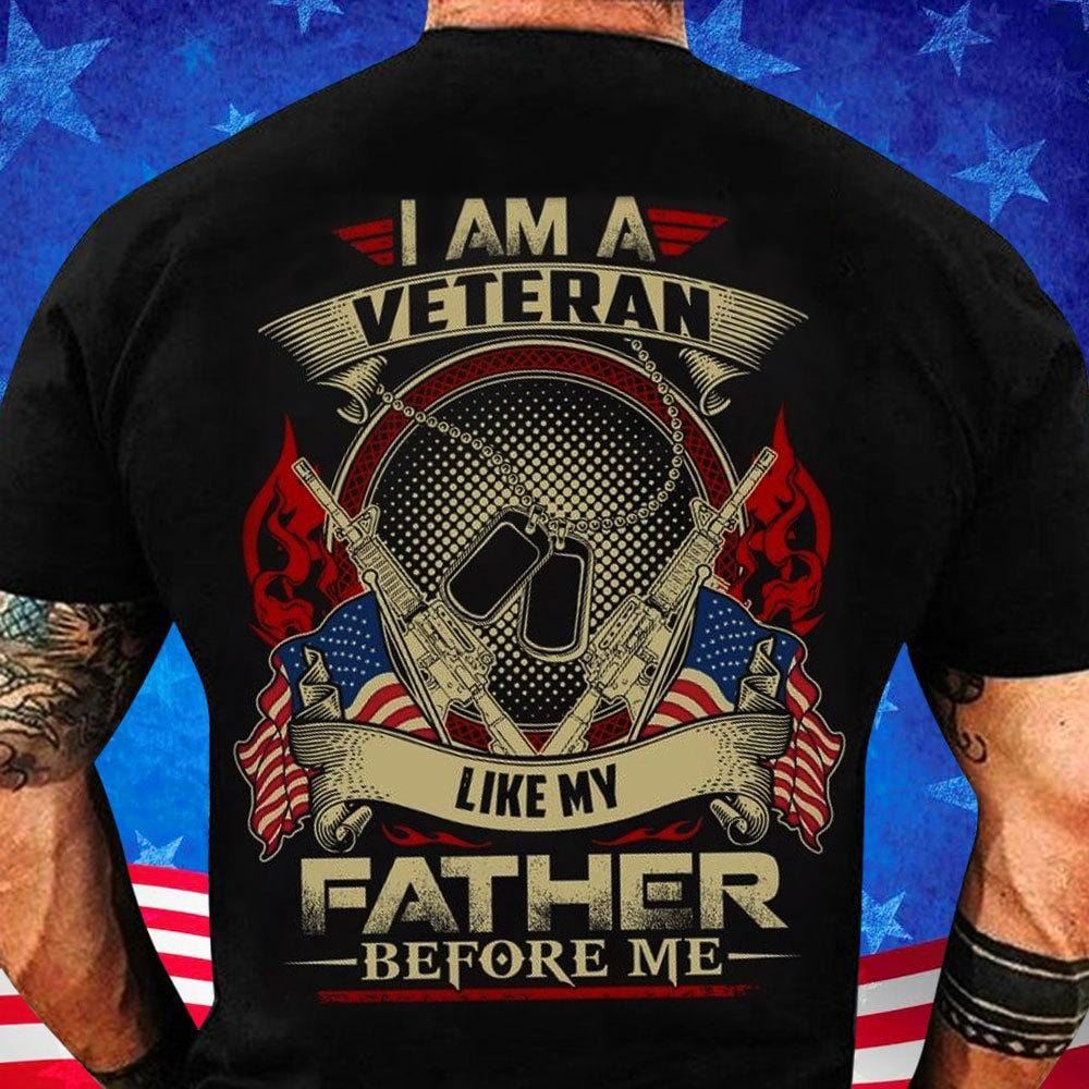 I Am A Veteran Like My Father Before Me Shirts Casual Daily Crewneck Short Sleeve Graphic Basic Unisex Tee