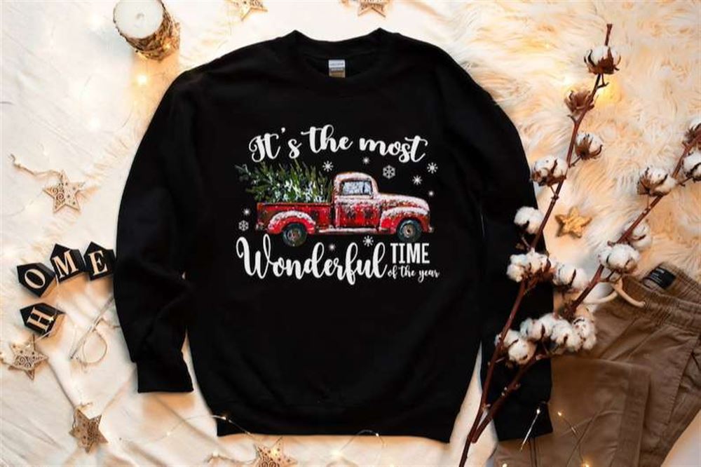 It Is The Most Wonderful Time Of The Year Sweatshirt Christmas Unisex T Shirt