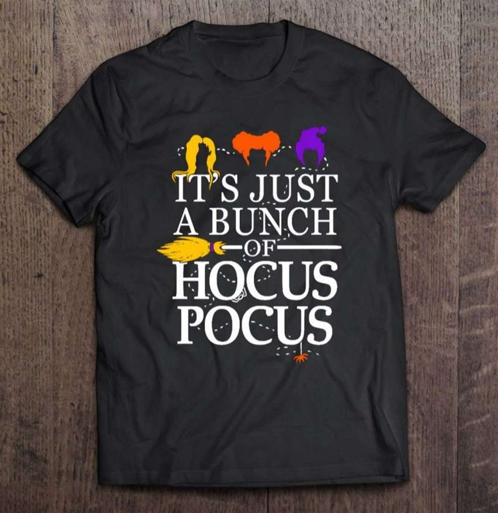 Its Just A Bunch Of Hocus Pocus Halloween T-shirt