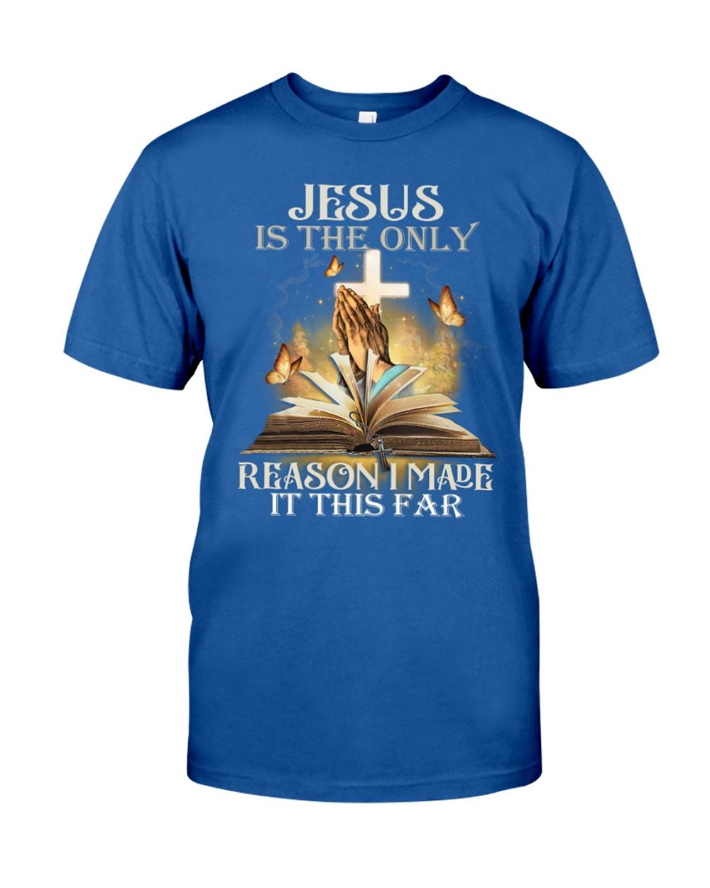 Jesus Us The Only Reason I Made It This Far Shirt Jesus Quotes Christian Christmas Faith Shirt