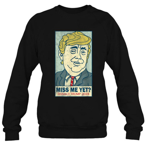 Miss Me Yet – Vintage Donald Trump 2024 Shirt