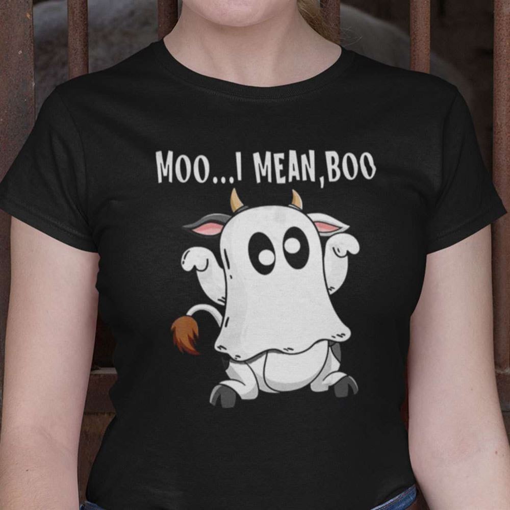 Moo I Mean Boo Unisex T Shirt