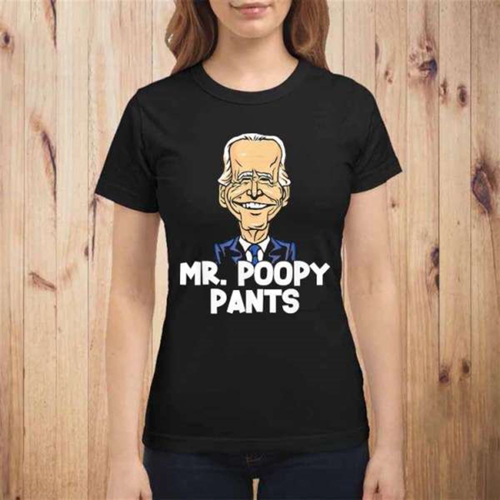 Mr Poopy Pants Joe Biden T Shirt