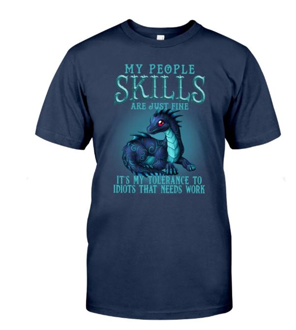 My People Skills Are Just Fine Dragon Classic T-shirt