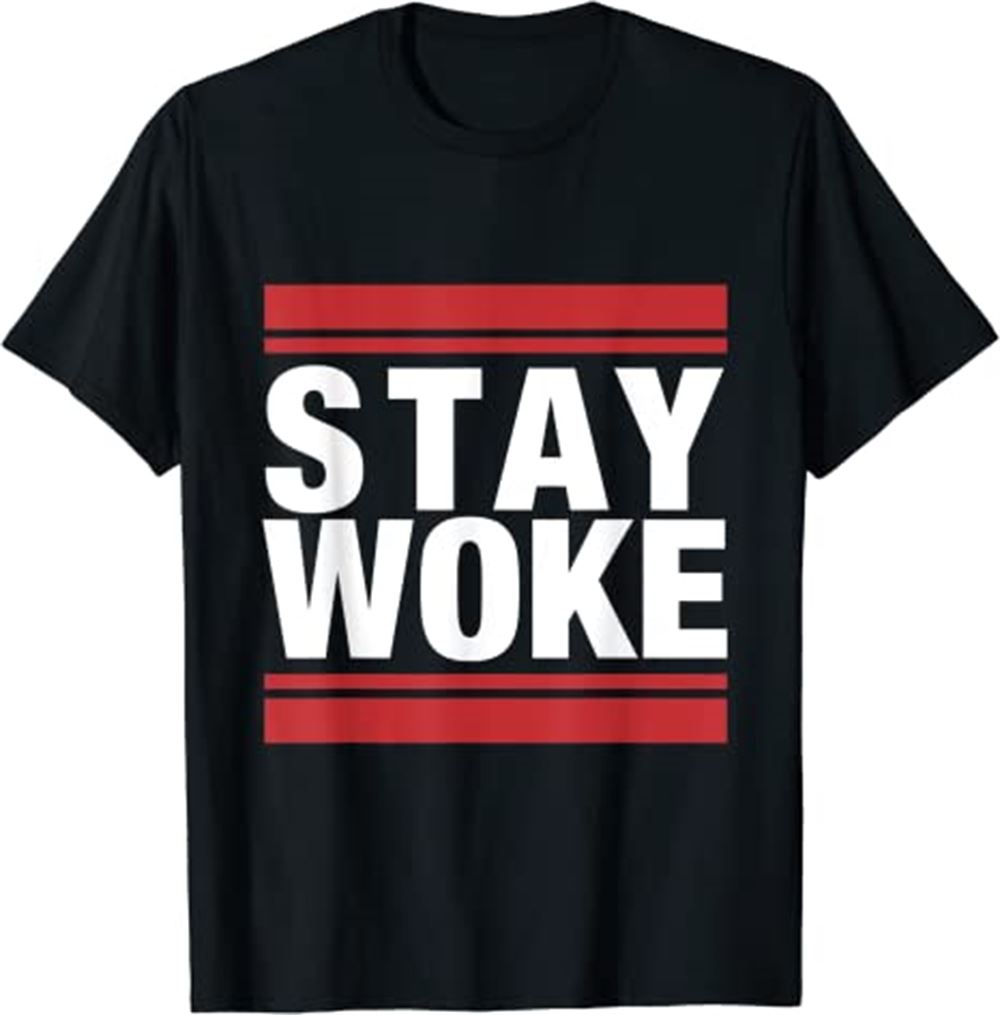 Stay Woke Tshirt T-shirt Casual Daily Crewneck Short Sleeve Graphic Basic Unisex Tee