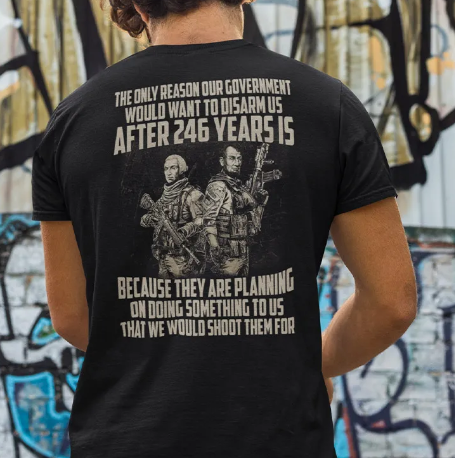 The Only Reason Our Government Would Want To Disarm Us After 24 Years Shirt Christmas Holiday Short Sleeve Print Clothing Outfits