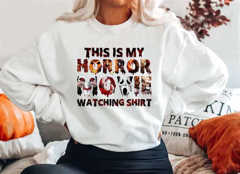 This Is My Horror Movie Watching Sweatshirt Unisex T Shirt