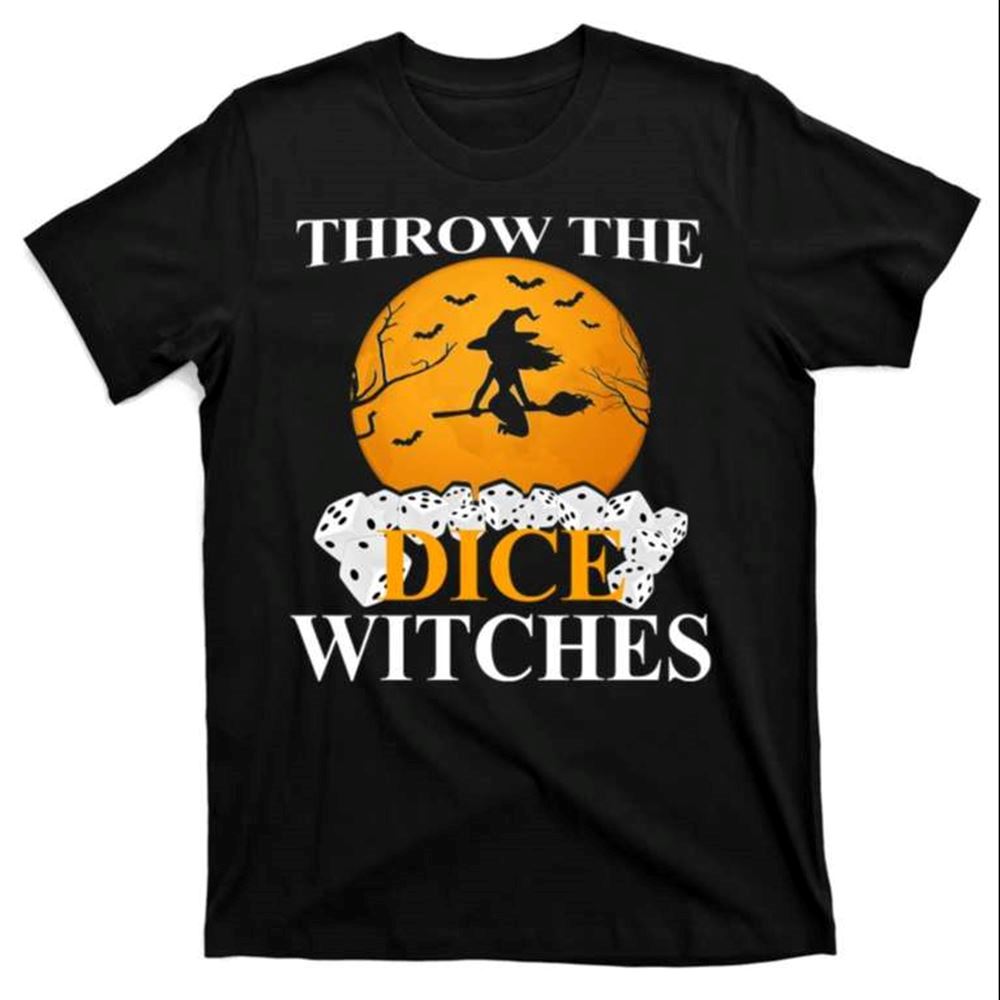 Throw The Dice Witches Halloween T-shirt