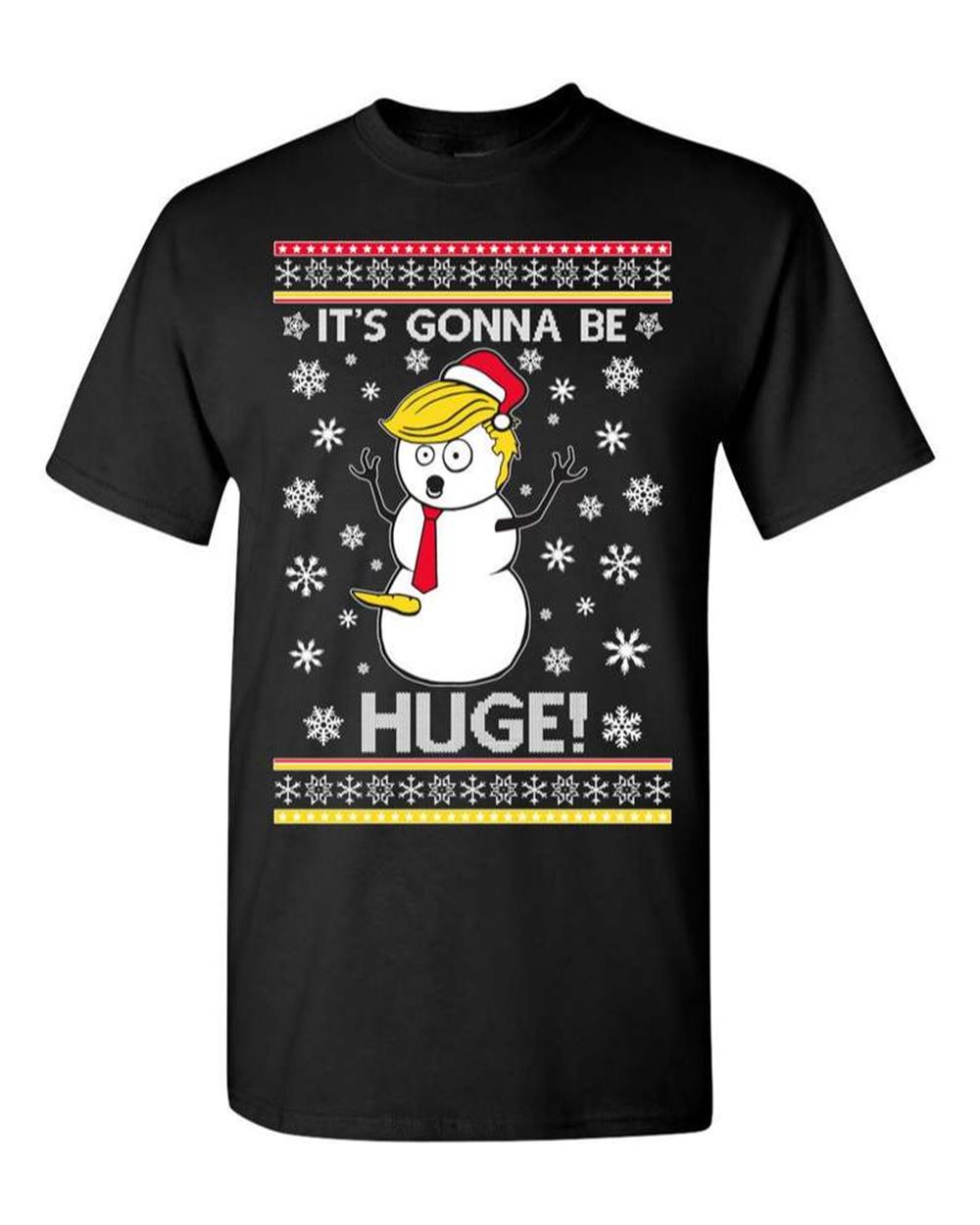 Ugly Christmas T Shirt Trump Snowman Its Gonna Be Huge