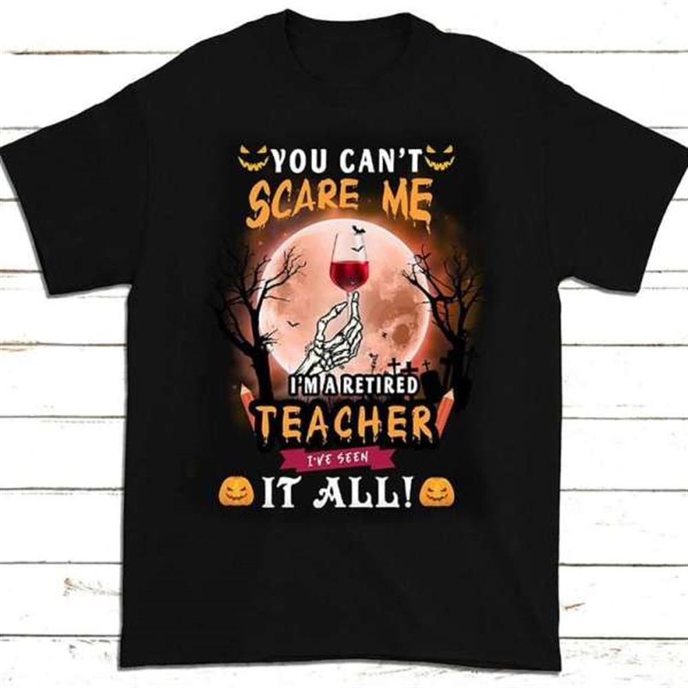 You Cant Scare Me Im A Teacher T Shirt Merch