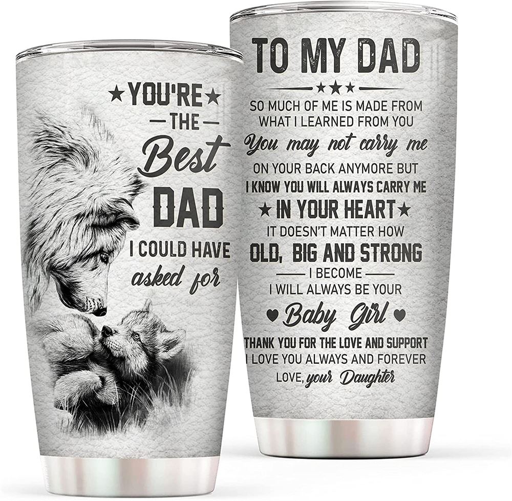 20 Oz Tumbler Dad Gift From Daughter Insulated Travel Mug - 20oz To My Dad Your Little Girl Stainles