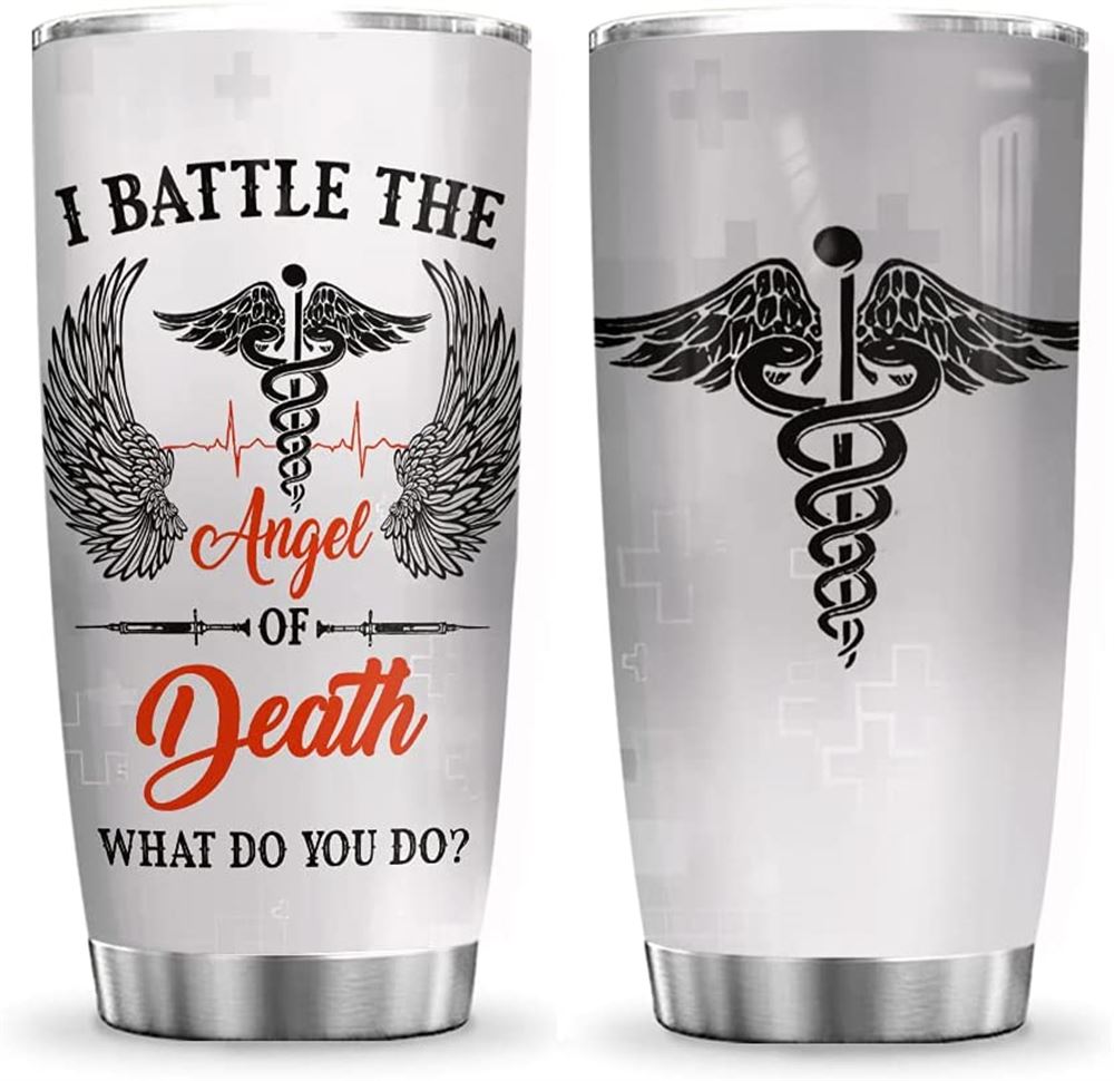 20oz I Battle The Angel Of Death Nurse Wings Nurse Inspiration Tumbler Cup With Lid Double Wall Vacu