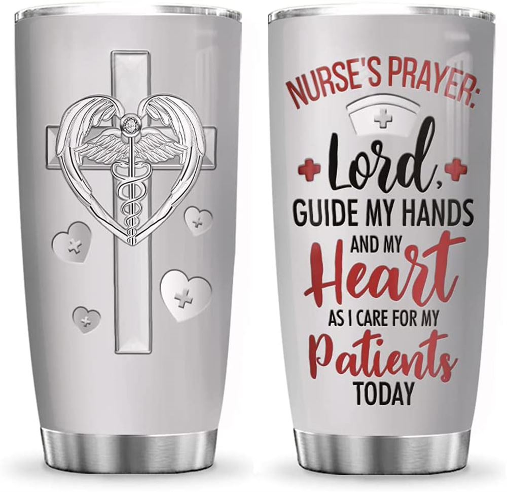 20oz Nurses Prayer Lord Guides My Hands Nurse Hero Nurse Inspiration Tumbler Cup With Lid Double Wa