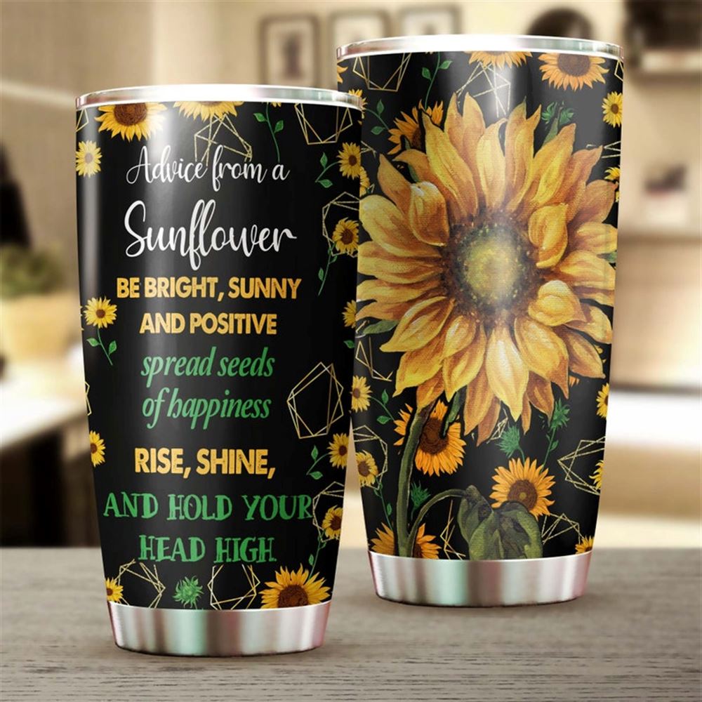 Advice From A Sunflower Tumbler -sunflower Tumbler -gift For Sunflower Lover - Sunflower Present - G