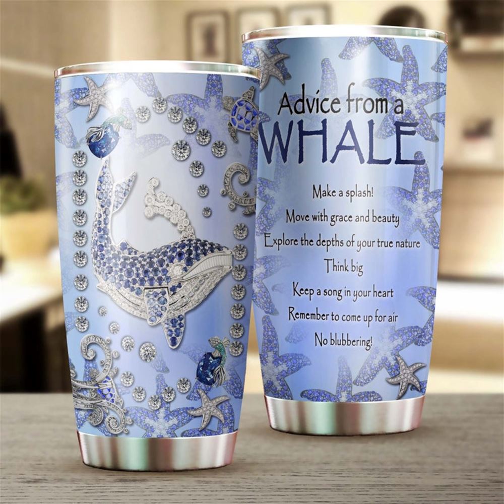 Advice From A Whale Think Big Keep A Song In Your Heart Tumbler-whale Tumbler-christmas Gift Birthda