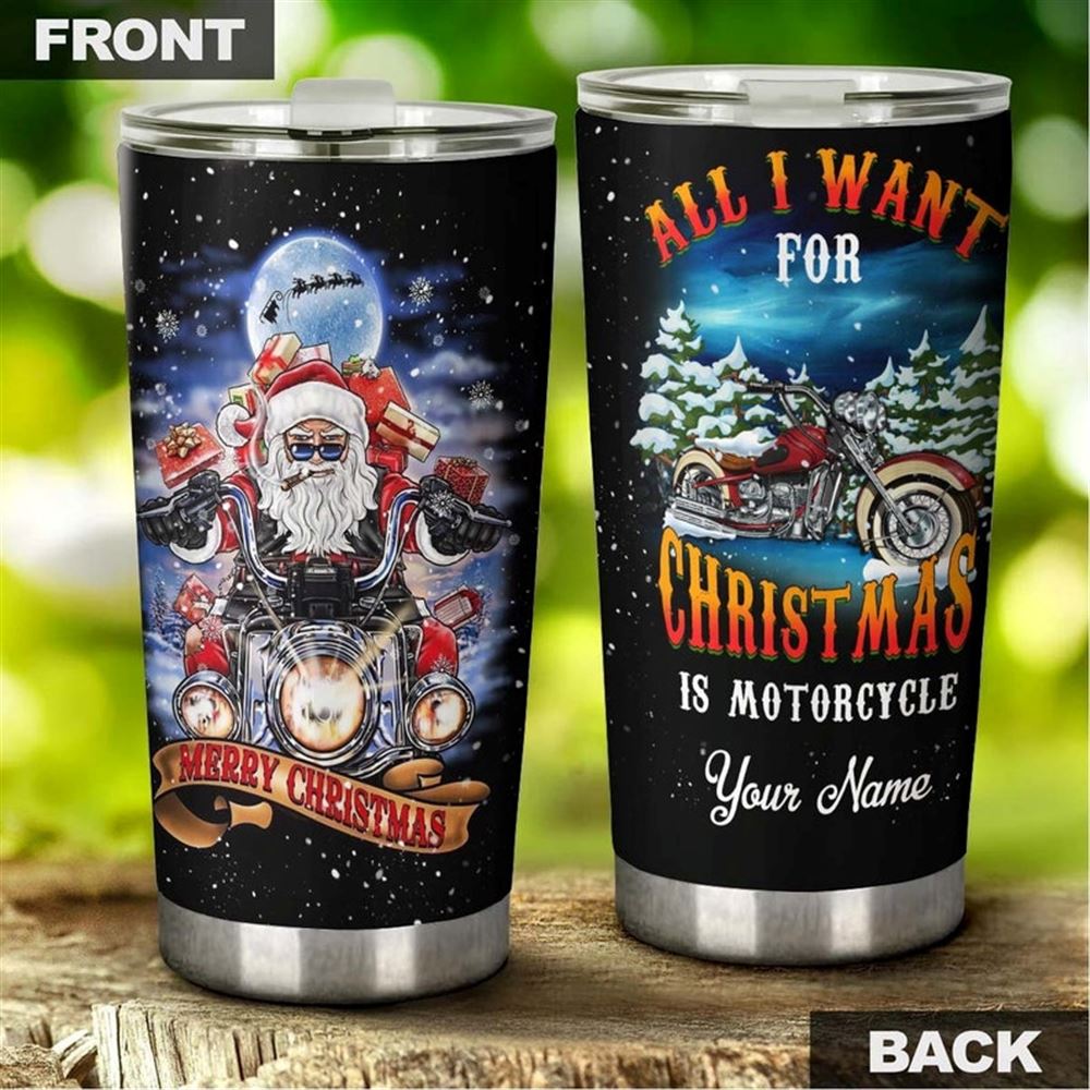 All I Want For Christmas Is Motorcycle Santa Rider Personalized Tumbler-unicorn Tumbler-fancy Unicor