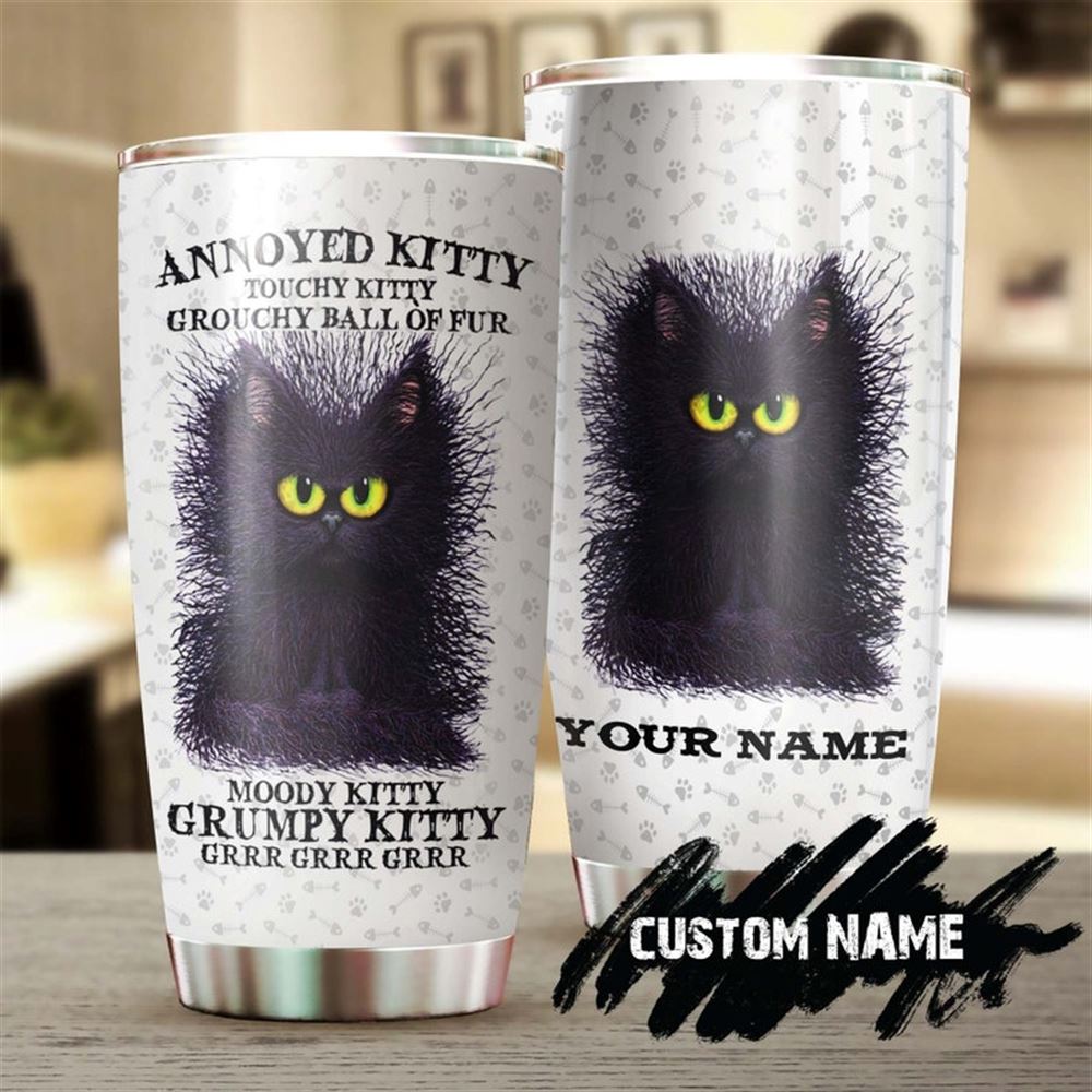 Annoyed Kitty Black Cat Grumpy Kitty Personalized Tumbler-cat Tumbler- Gift For Cat Mom Cat Dad- Gif